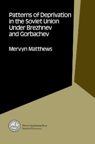 Cover of Patterns of Deprivation in the Soviet Union Under Brezhnev and Gorbachev