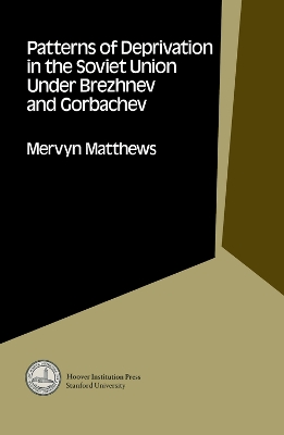 Book cover for Patterns of Deprivation in the Soviet Union Under Brezhnev and Gorbachev