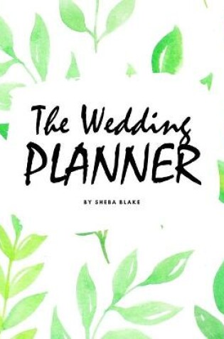 Cover of The Wedding Planner (8x10 Softcover Log Book / Planner / Journal)