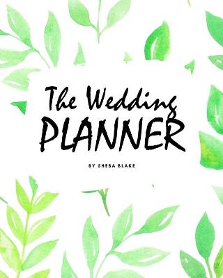 Book cover for The Wedding Planner (8x10 Softcover Log Book / Planner / Journal)