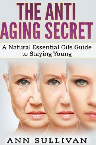 Cover of The Anti-Aging Secret