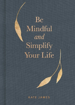 Book cover for Be Mindful and Simplify Your Life