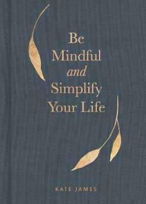 Book cover for Be Mindful and Simplify Your Life