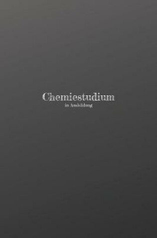 Cover of Chemiestudium in Ausbildung