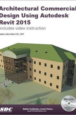 Cover of Architectural Commercial Design Using Autodesk Revit 2015