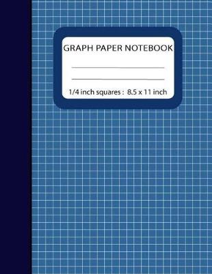 Book cover for Graph Paper Notebook 1/4 inch Squares