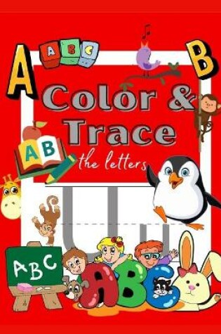 Cover of Color and Trace the Letters