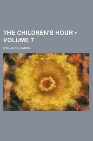Cover of The Children's Hour (Volume 7)