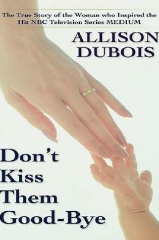 Cover of Don't Kiss Them Good-Bye