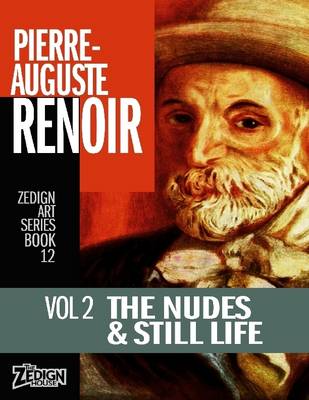 Book cover for Pierre Auguste Renoir - The Nudes & Still Life