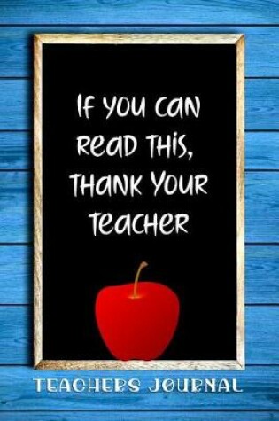 Cover of If You Can Read This, Thank Your Teacher