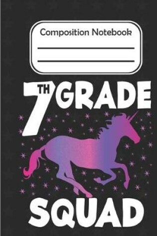 Cover of 7th grade Squad - Composition Notebook