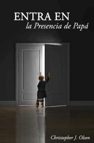 Cover of Entra en la Presencia de Papa