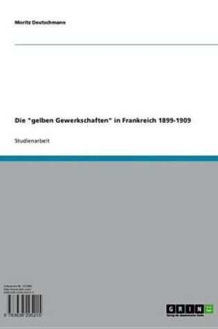 Cover of Die 'Gelben Gewerkschaften' in Frankreich 1899-1909