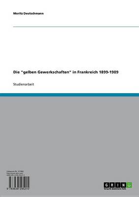 Book cover for Die 'Gelben Gewerkschaften' in Frankreich 1899-1909