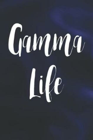 Cover of Gamma Life