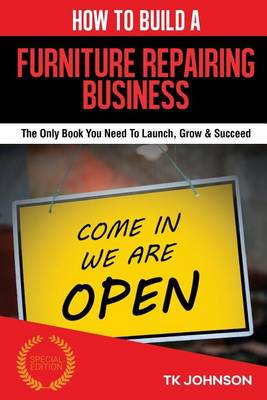 Book cover for How to Build a Furniture Repairing Business (Special Edition)