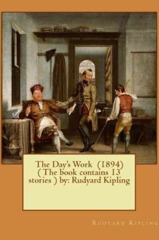 Cover of The Day's Work (1894) ( The book contains 13 stories ) by