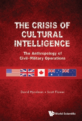 Book cover for Crisis Of Cultural Intelligence, The: The Anthropology Of Civil-military Operations