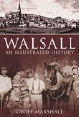 Book cover for Walsall: An Illustrated History
