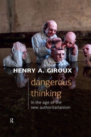 Cover of Dangerous Thinking in the Age of the New Authoritarianism