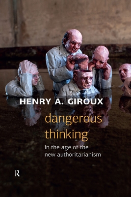 Book cover for Dangerous Thinking in the Age of the New Authoritarianism