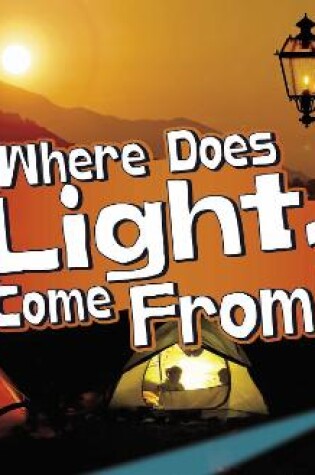 Cover of Where Does Light Come From?