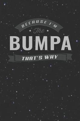 Book cover for Because I'm The Bumpa That's Why