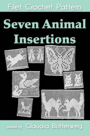 Cover of Seven Animal insertions Filet Crochet Pattern