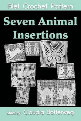 Book cover for Seven Animal insertions Filet Crochet Pattern