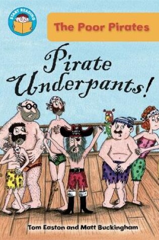 Cover of Start Reading: The Poor Pirates: Pirate Underpants!