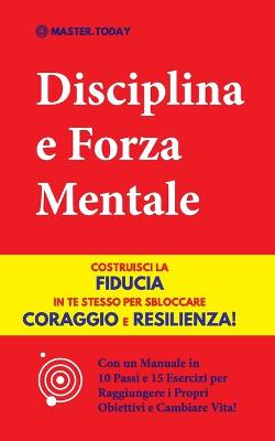 Book cover for Disciplina e Forza Mentale