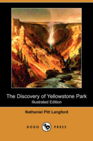 Cover of The Discovery of Yellowstone Park (Illustrated Edition) (Dodo Press)
