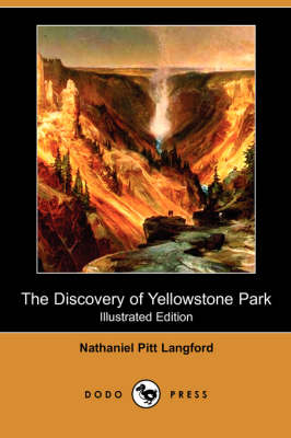 Book cover for The Discovery of Yellowstone Park (Illustrated Edition) (Dodo Press)