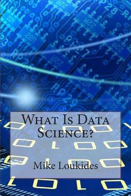 Book cover for What Is Data Science?