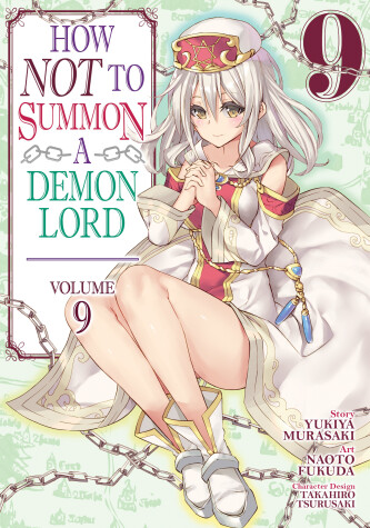 Cover of How NOT to Summon a Demon Lord (Manga) Vol. 9