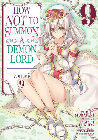 Book cover for How NOT to Summon a Demon Lord (Manga) Vol. 9