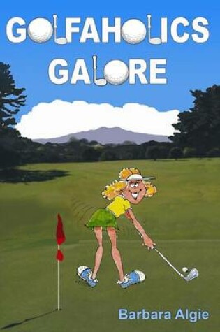 Cover of Golfaholics Galore