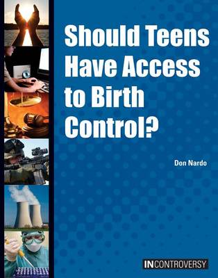 Book cover for Should Teens Have Access to Birth Control?