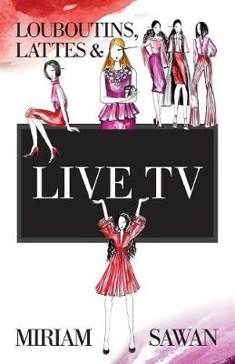 Cover of Louboutins, Lattes & Live TV