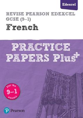 Cover of Pearson REVISE Edexcel GCSE (9-1) French Practice Papers Plus