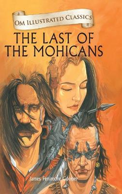 Book cover for The Last of the Mohanicans-Om Illustrated Classics