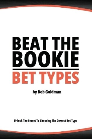 Cover of Beat the Bookie - Bet Types