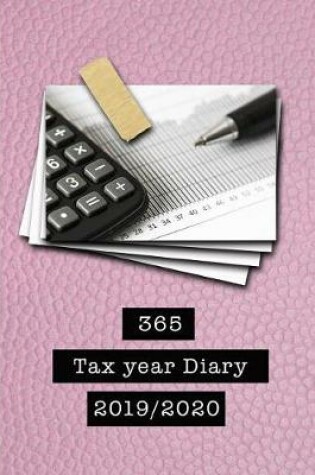 Cover of 365 Tax Year Diary 2019 / 2020