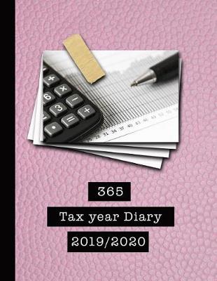 Book cover for 365 Tax Year Diary 2019 / 2020