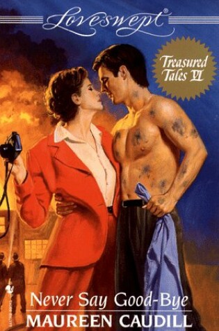 Cover of Loveswept 871:Never Say Goodbye