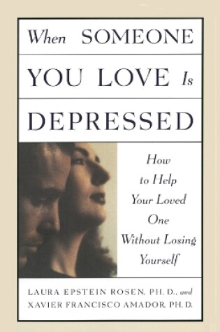 Cover of When Someone You Love is Depressed: How to Help Your Loved One Without Losing Yourself