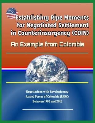 Book cover for Establishing Ripe Moments for Negotiated Settlement in Counterinsurgency (Coin)