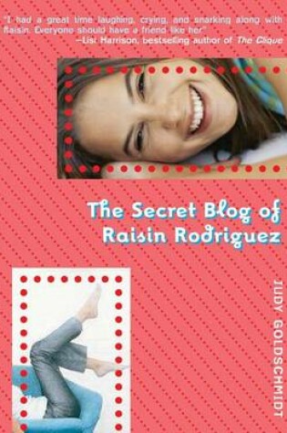 Cover of The Secret Blog of Raisin Rodriguez