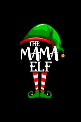 Book cover for The Mama Elf Notebook